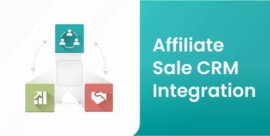 Affiliate Sale CRM Integration