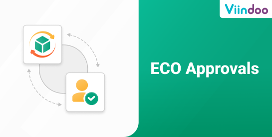 OmniApproval™ - Phê duyệt thay đổi kỹ thuật (ECO)