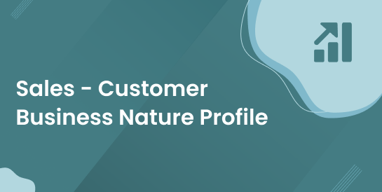 Sales - Customer Business Nature Profile