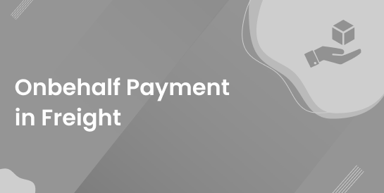 Onbehalf Payment in Freight