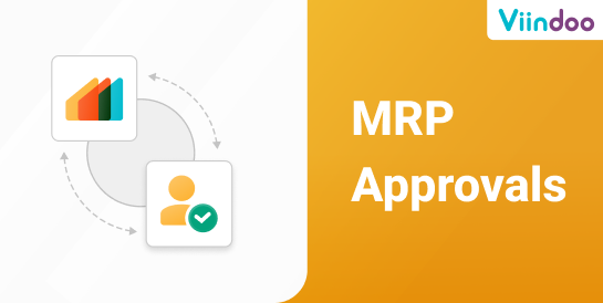 OmniApproval™ - Phê duyệt Sản xuất (MRP)