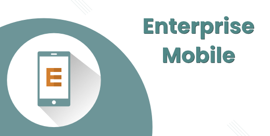 Enterprise Mobile