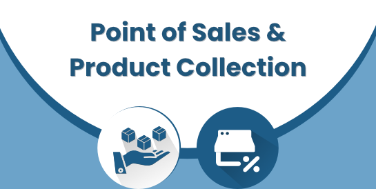 Point of Sales & Product Collection