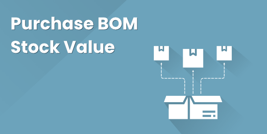 Purchase BOM Stock Value