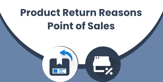 Product Return Reasons - Point of Sales