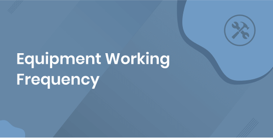 Equipment Working Frequency