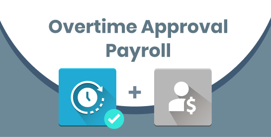 Overtime Approval Payroll