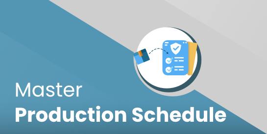 Master Production Schedule