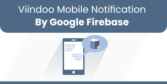 Viindoo Mobile Notification By Google Firebase