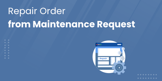 Repair Order from Maintenance Request