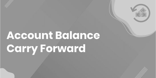 Account Balance Carry Forward