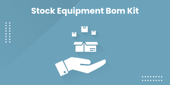 Stock Equipment Bom Kit