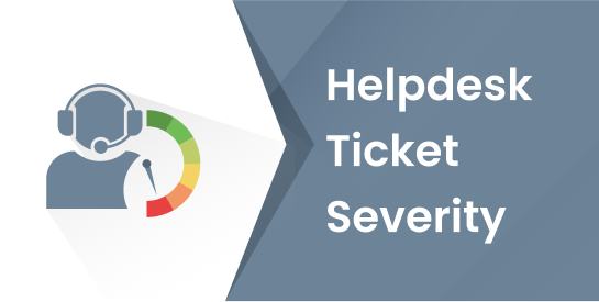 Helpdesk Ticket Severity