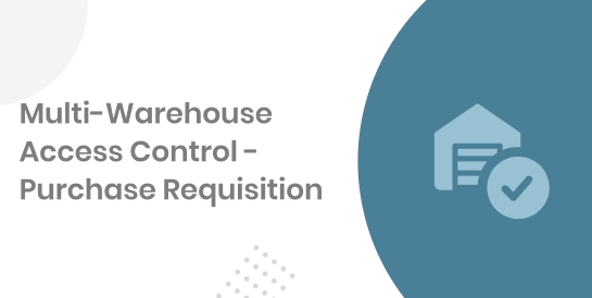 Multi-Warehouse Access Control - Purchase Requisition