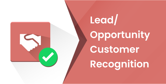 Lead/Opportunity Customer Recognition