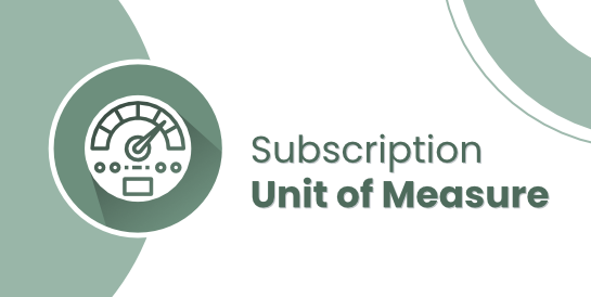 Subscription Unit of Measure