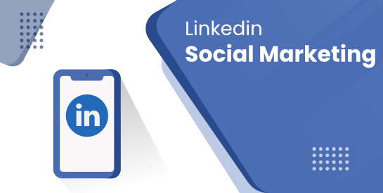 LinkedIn Social Marketing