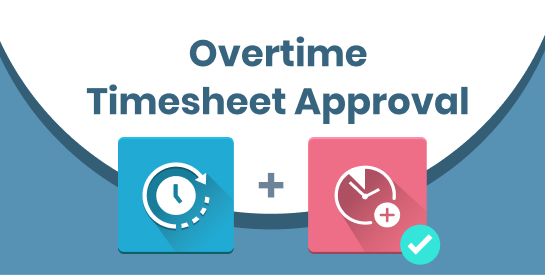 Overtime Timesheet Approval