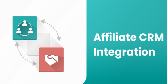 Affiliate CRM Integration